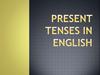 Present Tenses