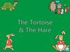 The tortoise and he hare