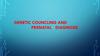 Genetic councling and prenatal diagnosis