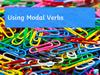 Using Modal Verbs