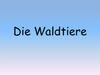 Die Waldtiere