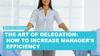The Art of Delegation_How to Increase Manager's Efficiency_Marharyta Kotelevets