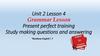 Grammar Lesson. Present perfect training