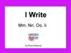 I Write Mm, Nn, Oo, Ii