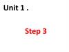 Unit 1. Step 3