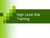 High Level Site Training