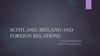 Scotland, Ireland And Foreign Relations