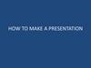 How to make a presentation
