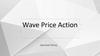 Wave Price Action (WPA)