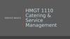 Service Basics HMGT 1110 Catering and Service Management
