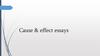 Cause & effect essays