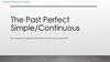 Past perfect simple, continuous