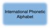 International phonetic alphabet