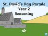 St. David’s Day Parade. Year 2. Reasoning
