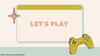 Let's play