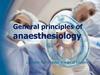 General principles of anaesthesiology