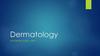 Dermatology