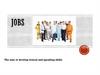 Jobs. To develop lexical and speaking skills