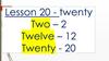 Lesson 20 - twenty