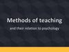 Methods of teaching and their relation to psychology