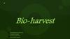 Bio-harvest