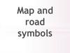 Map and road symbols