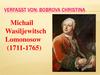 Michail Wasiljewitsch Lomonosow (1711-1765)