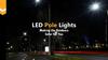 LED Pole Lights. Making The Outdoor safar for you