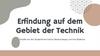 Erfindung auf dem Gebiet der Technik