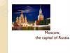 Moscow, the capital of Russia