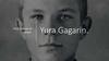 First human in space. Yura Gagarin