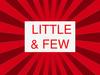 Little or few. Game