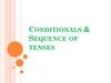 Conditionals & sequence of tenses
