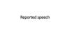 Reported speech