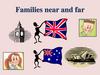 Families near and far