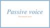 Passive voice. Пассивный залог