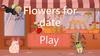 Flowers for Date