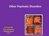 Other psychotic disorders