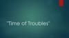 "Time of Troubles"