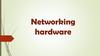 Networking hardware