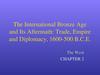 The International Bronze Age and Its Aftermath: Trade, Empire and Diplomacy, 1600-500 B.C.E