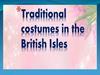 Traditional costumes of the British Isles