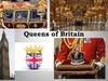 Queens of Britain  (11 класс)