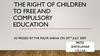 Right of Children to Free and Compulsory Education