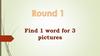 Find 1 word for 3 pictures