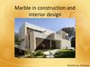 Marble in construction and interior design