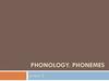 Phonology. Phonemes. Lecture 2