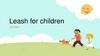 Leash for children