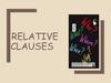 Relative Clauses
