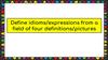 Define idioms/expressions from a field of four definitions/pictures